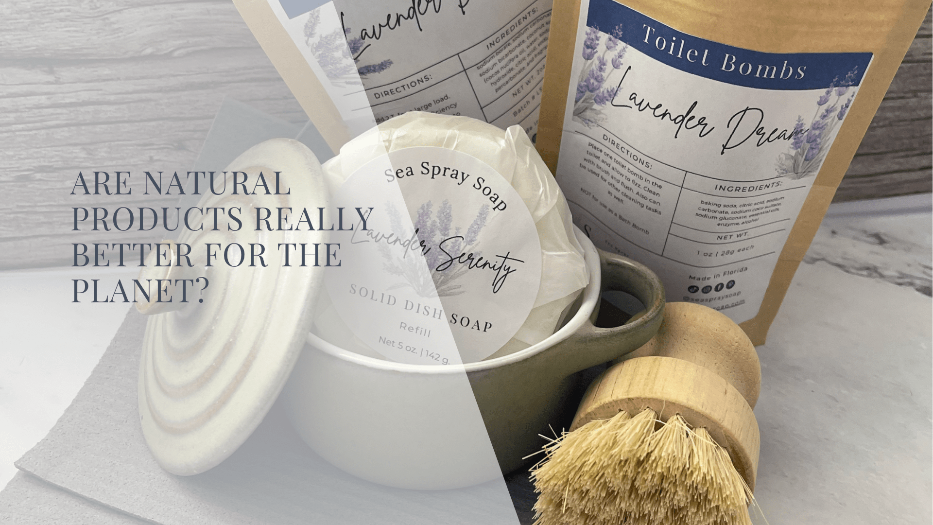Are Natural Products Better? | Sea Spray Soap Co.