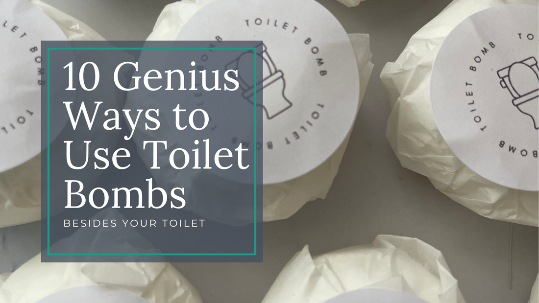 10 Genius Ways to Use Toilet Bombs Around Your House (Beyond the Bathroom)