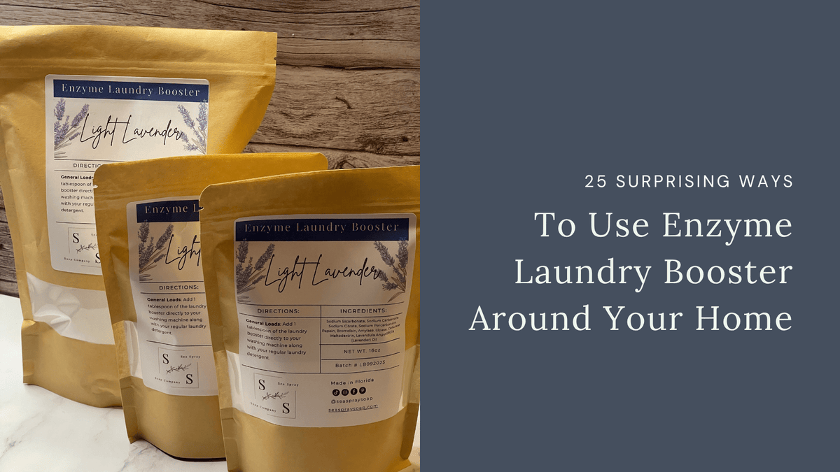25 Surprising Ways to Use Enzyme Laundry Booster Around Your Home - Sea Spray Soap