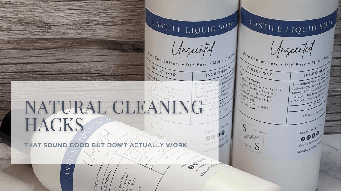 7 Natural Cleaning Hacks That Sound Good but Don't Actually Work - Sea Spray Soap