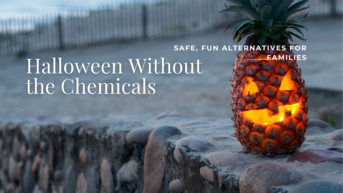 Halloween Without the Chemicals Safe, Fun Alternatives for Families