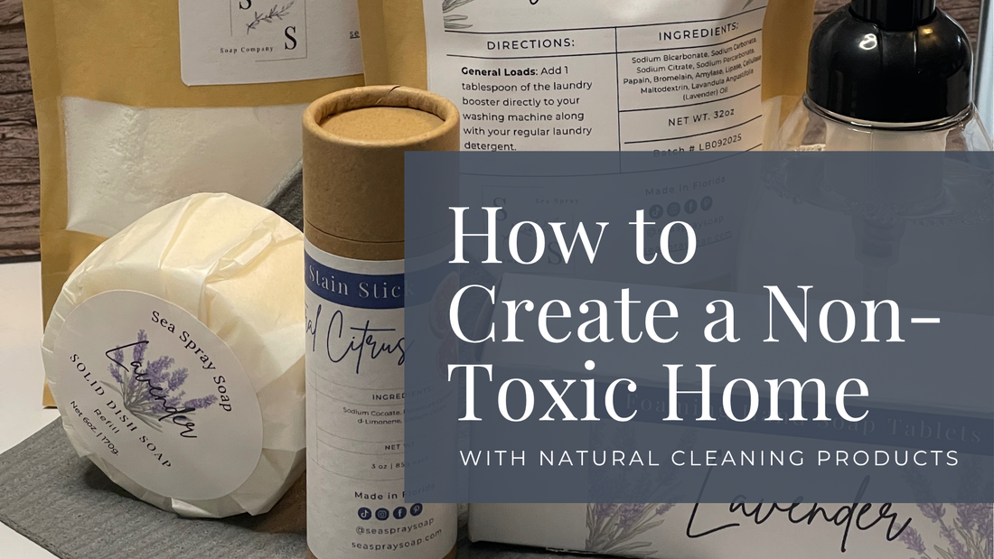 How to Create a Non-Toxic Home with Natural Cleaning Products