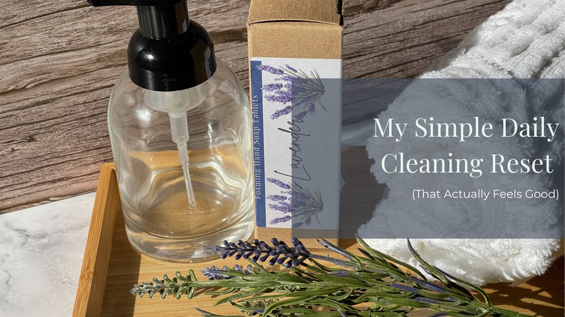 My Simple Daily Cleaning Reset (That Actually Feels Good)
