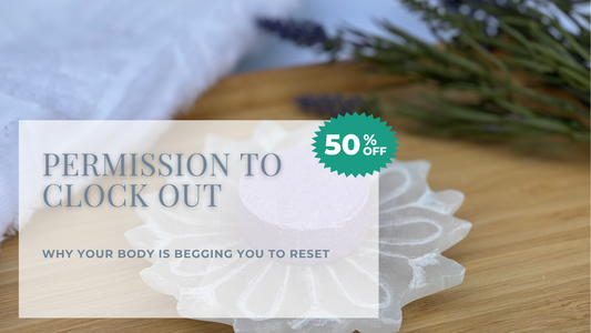 Permission to Clock Out & a 50% off 1 day flash sale on Shower Steamers