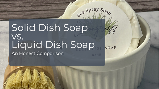 Sea Spray Solid Dish Soap vs. Liquid Dish Soap: An Honest Comparison