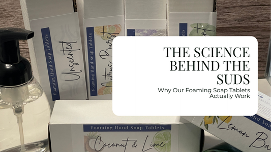 The Science Behind the Suds: Why Our Foaming Soap Tablets Actually Work