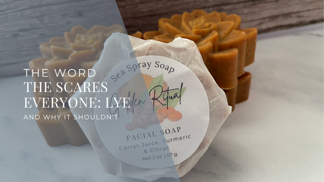 The Word That Scares Everyone: Lye (and Why It Shouldn’t)