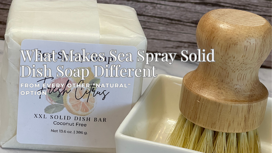 What Makes Sea Spray Solid Dish Soap Different From Every Other "Natural" Option