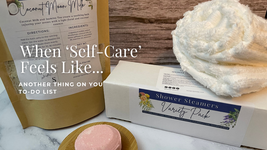 When Self Care Feels Like Another Thing To Do 