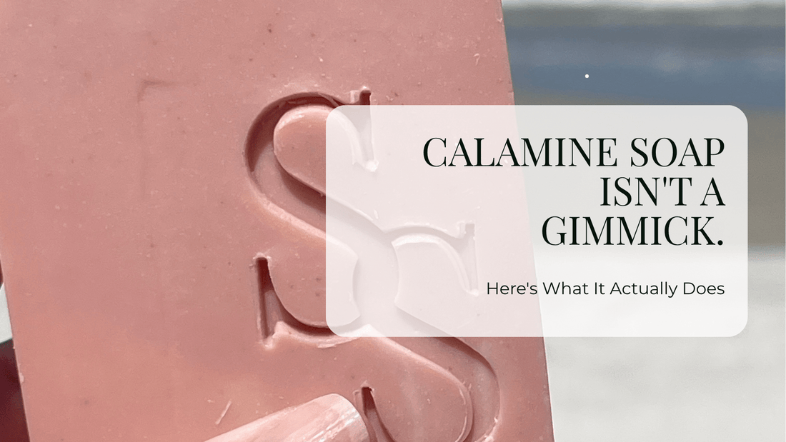 Calamine Soap Isn't a Gimmick. Here's What It Actually Does - Sea Spray Soap