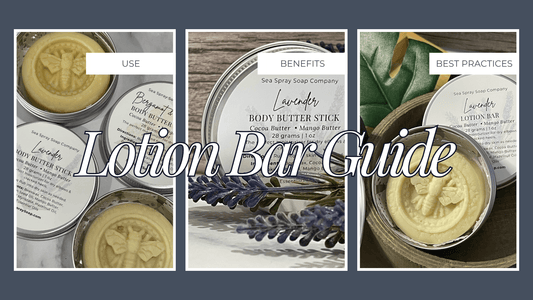 Complete Lotion Bar Guide 2025: How to Use, Benefits, and Best Practices - Sea Spray Soap