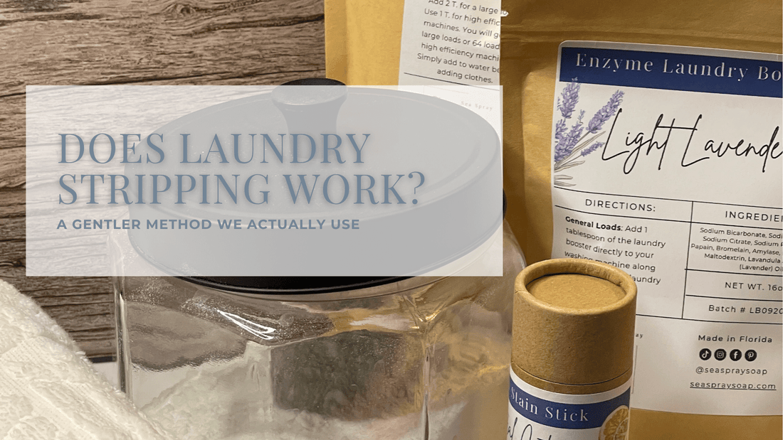 Does Laundry Stripping Work? A Gentler Method We Actually Use - Sea Spray Soap