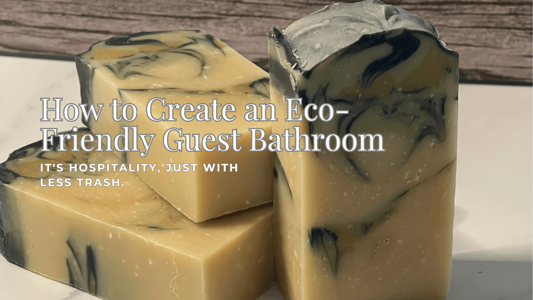 How to Create an Eco-Friendly Guest Bathroom - Sea Spray Soap