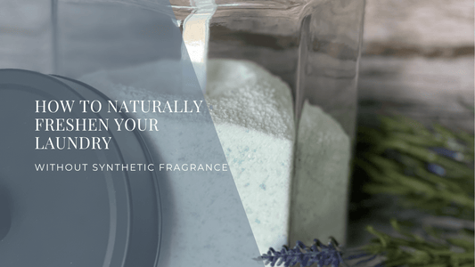How to Naturally Freshen Your Laundry Without Synthetic Fragrance - Sea Spray Soap