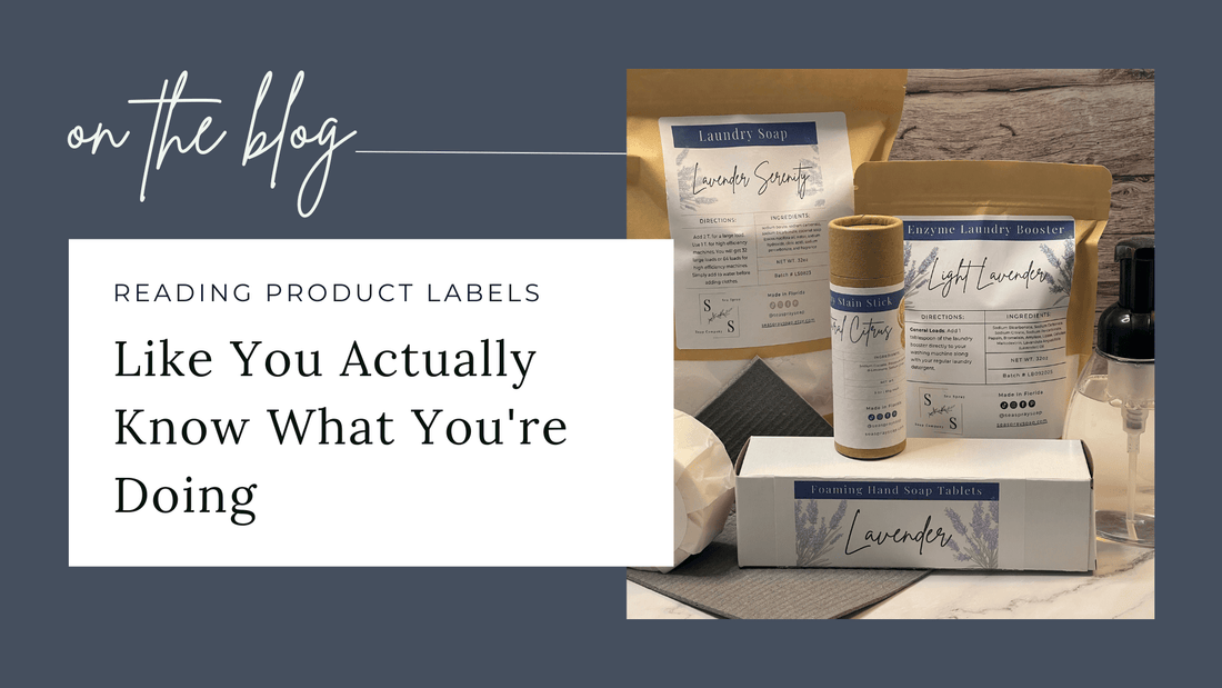 How to Read Product Labels Like You Actually Know What You're Doing - Sea Spray Soap