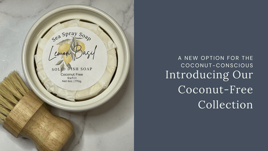 Introducing Our Coconut-Free Collection - A New Option for the Coconut-Conscious - Sea Spray Soap