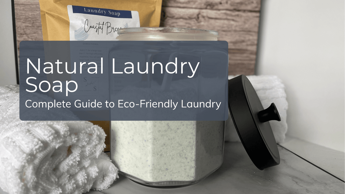 Natural Laundry Soap: Complete Guide to Eco-Friendly Laundry - Sea Spray Soap