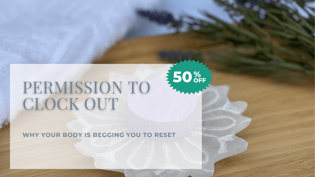 Permission to Clock Out: Why Your Body is Begging You to Reset - Sea Spray Soap
