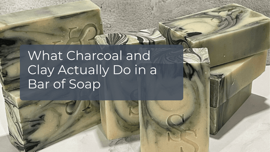 What Charcoal and Clay Actually Do in a Bar of Soap - Sea Spray Soap