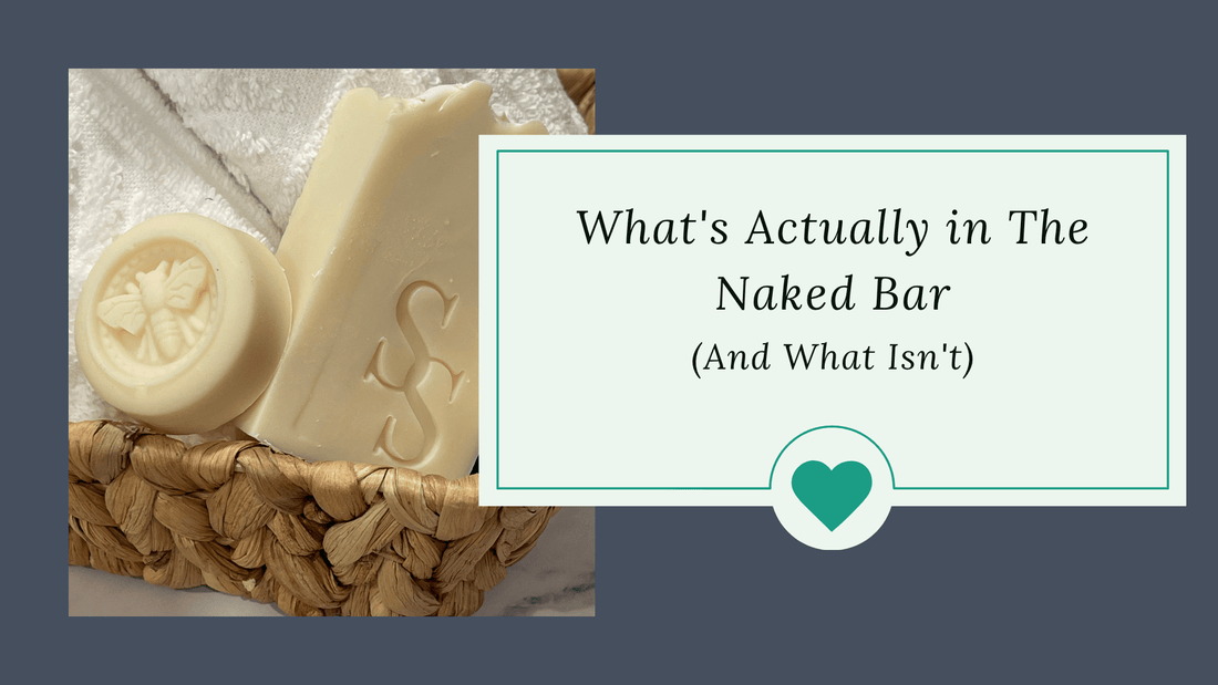 What's Actually in The Naked Bar (And What Isn't) - Sea Spray Soap