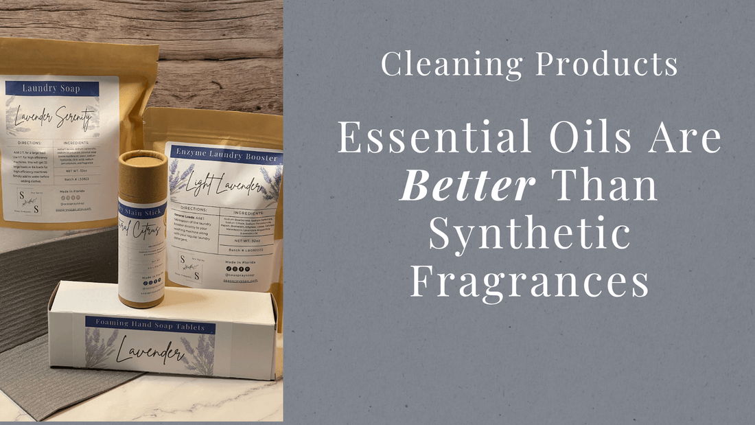 Why Essential Oils Are Better Than Synthetic Fragrances in Cleaning Products - Sea Spray Soap