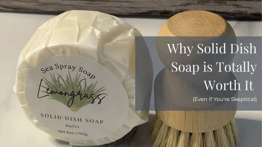Why Solid Dish Soap Is Totally Worth It (Even If You’re Skeptical) - Sea Spray Soap