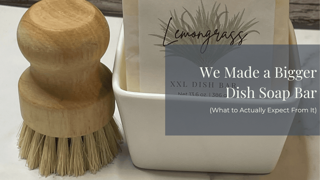 Why We Made a Bigger Dish Soap Bar (And What to Actually Expect From It) - Sea Spray Soap