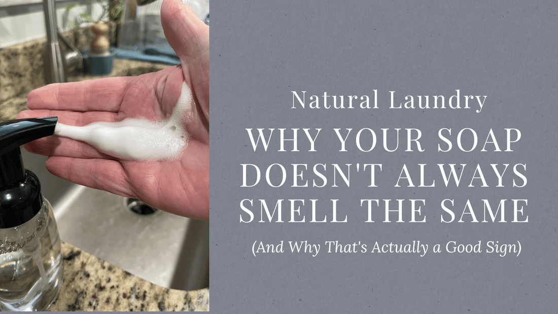 Why Your Soap Doesn't Always Smell the Same (And Why That's Actually a Good Sign) - Sea Spray Soap